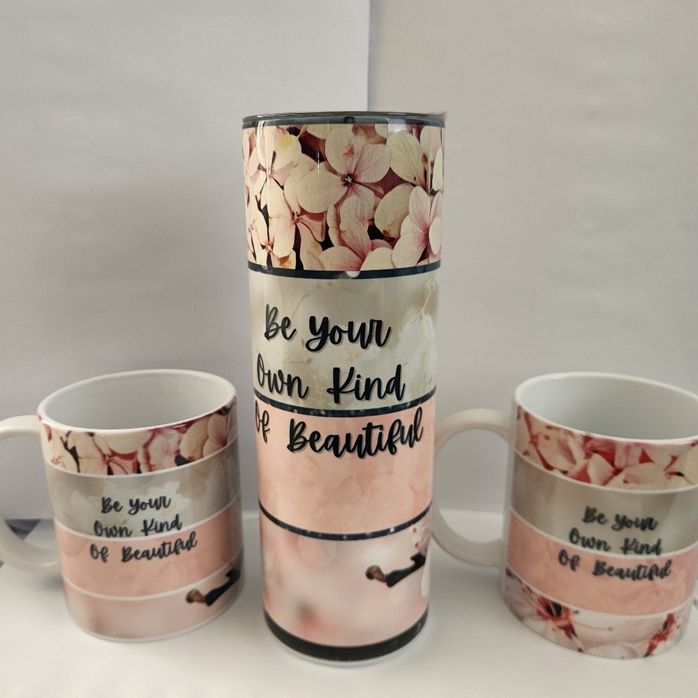 Custom Tumbler & coffee mug set " Be your own kind of beautiful"